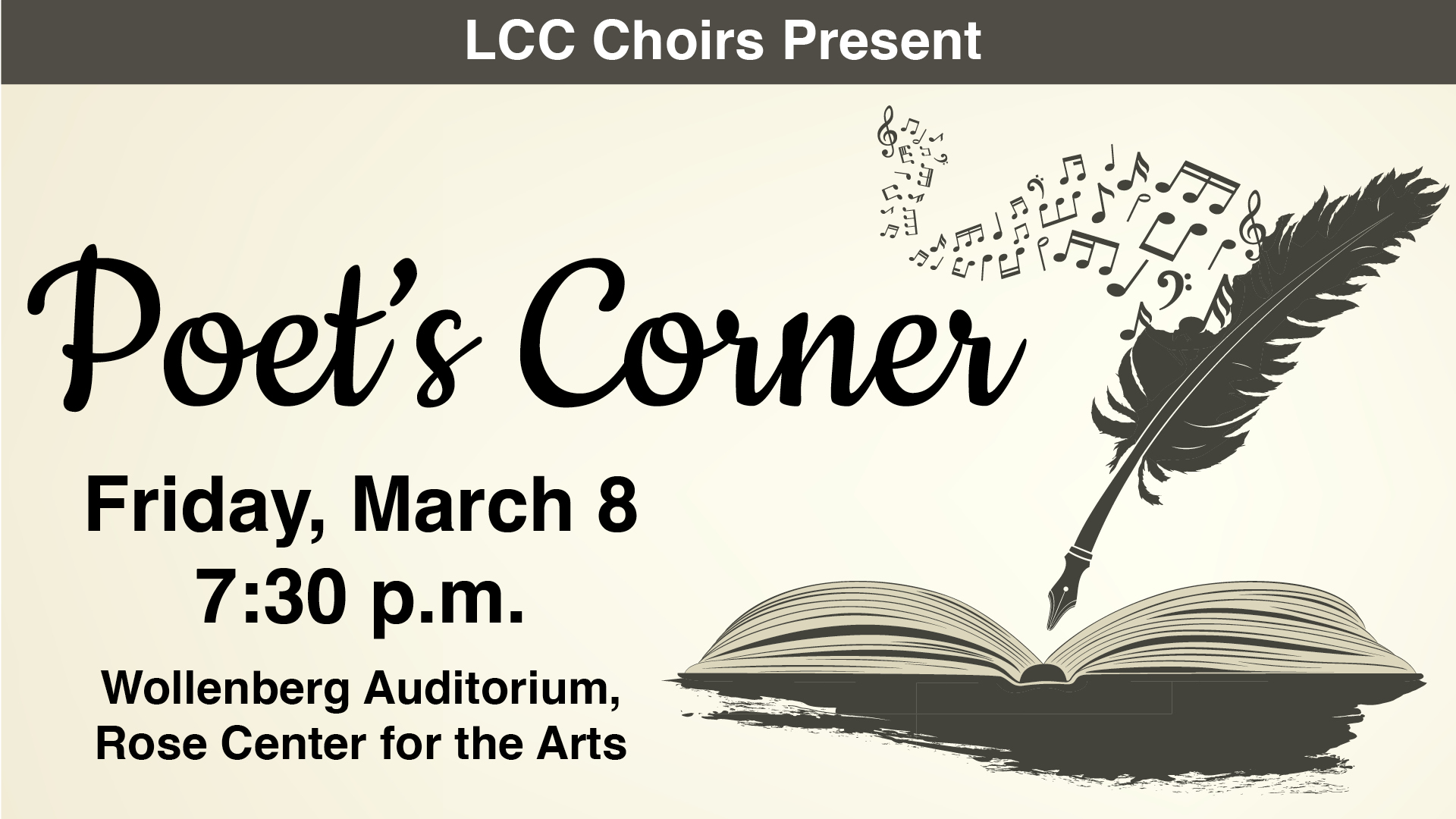 LCC Choir Presents "Poets Corner" March 8th at 7:30pm in the Rose Center for the arts Wollenberg Auditorium