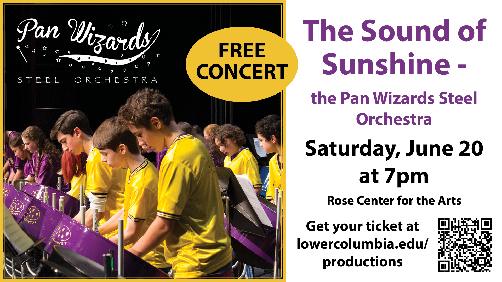 Free Concert at the LCC Rose Center for the Arts "The sound of sunshin - the pan wizards steel orchestra" Saturday June 20 at 7pm. Get you tickets at lowercolumbia.edu/productions