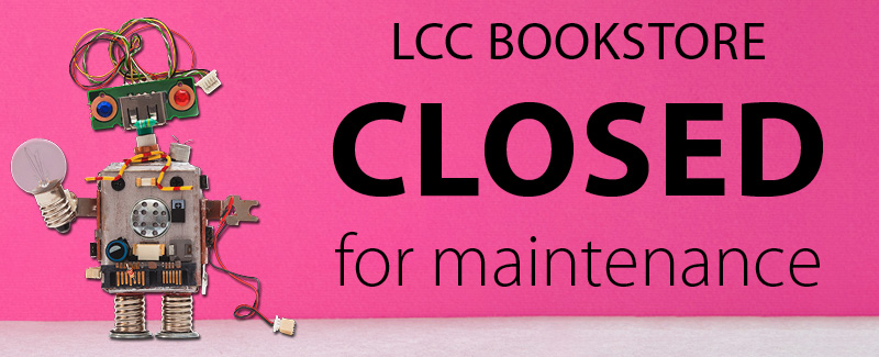 pink background with robot on left side and text that reads, "LCC bookstore closed for maintenance" 