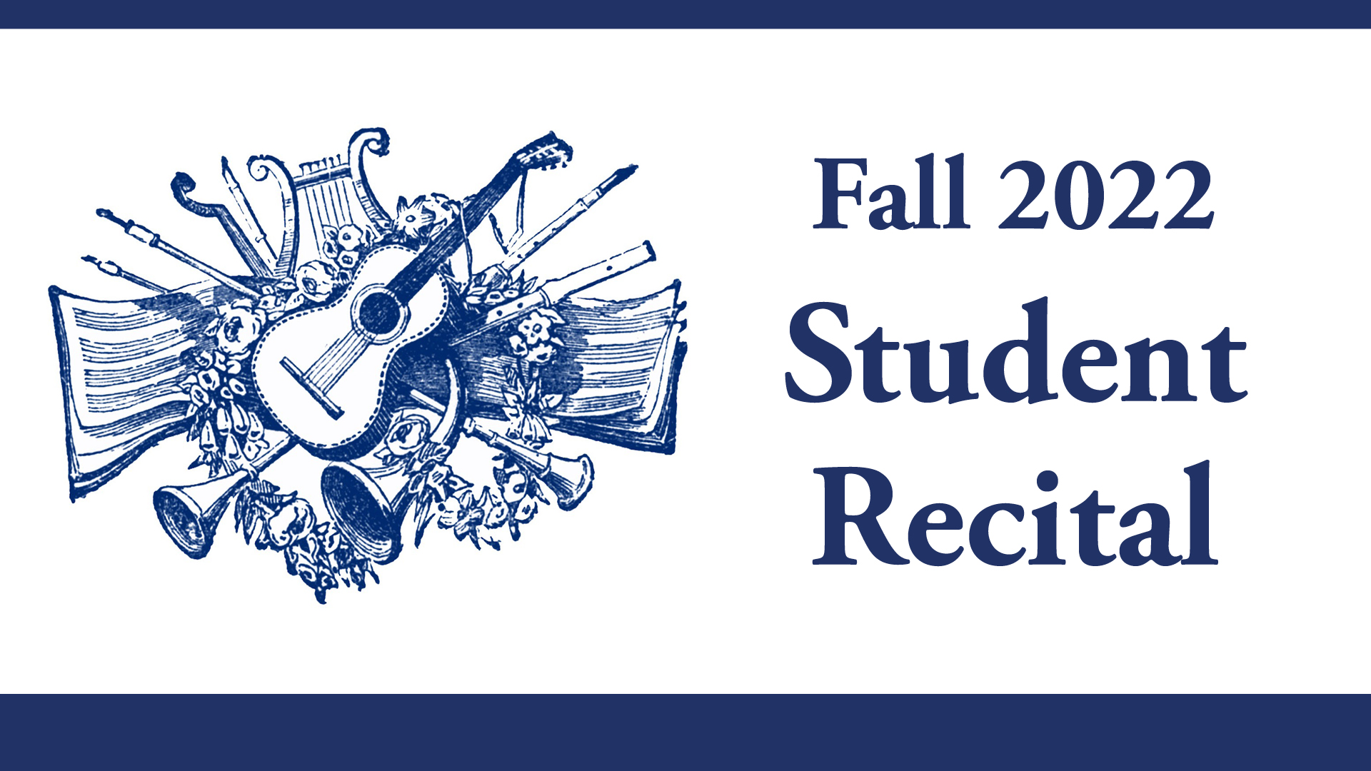 white background with blue instraments and text, fall 2022 student recital, December 7 at 5:30 and 7pm