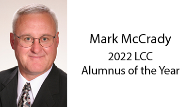 Lower Columbia College (LCC) and the LCC Foundation are pleased to announce the selection of Mark McCrady as the 2022 Alumnus of the Year. 