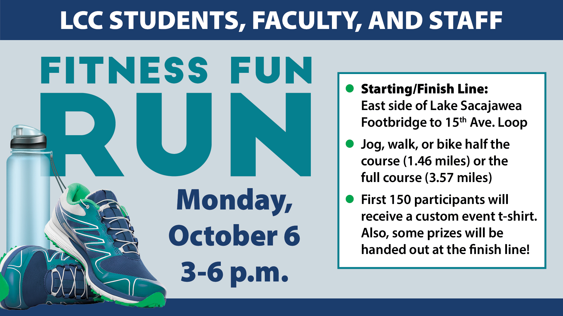 Jogging shoes with a water bottle next to them promoting the LCC Student, Faculty, and Staff Fitness Fun Run on October 6th from 3pm-6pm 
